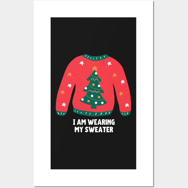 I Am Wearing My (Christmas) Sweater (Christmas Tree) Wall Art by leBoosh-Designs